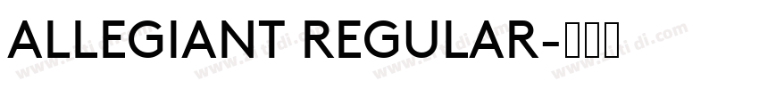 ALLEGIANT REGULAR字体转换